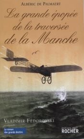 La grande épopée de la traversée de la Manche