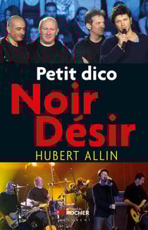 Petit dico de Noir Désir