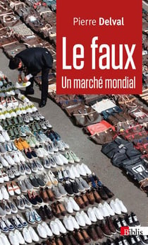 Le faux - un marché mondial
