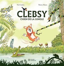 Clebsy, chien de la jungle