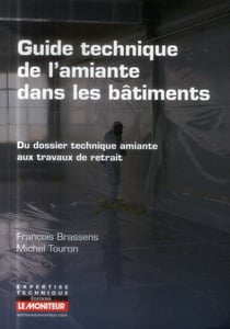 Guide technique de l'amiante dans les bâtiments - du dossier technique amiante aux travaux de retrait
