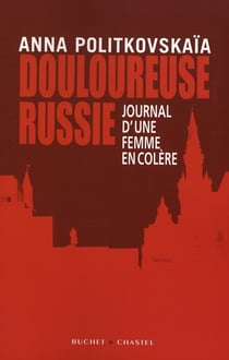 Douloureuse russie - journal d'une femme en colère