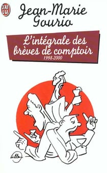 L'integrale des breves de comptoir 1998-2000