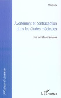 Avortement et contraception dans les etudes medicales - une formation inadaptee