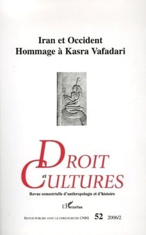 Revue droit et cultures n.52 : Iran et Occident - hommage à Kasra Vafadari