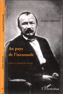Au pays de l'inconsolé - lettres à Gérard de Nerval