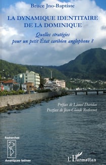 Dynamique identitaire de la Dominique - quelles stratégies pour un petit état caribéen anglophone ?