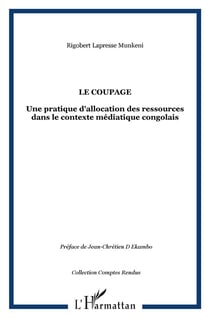 Le coupage - une pratique d'allocation des ressources dans le contexte médiatique congolais