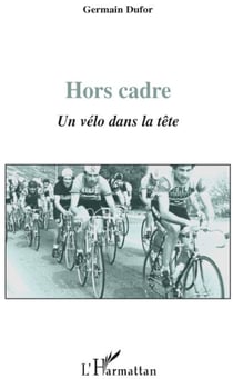 Hors cadre - un vélo dans la tête