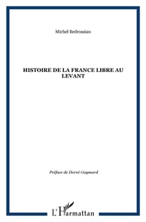 Histoire de la france libre au levant - les fronts renversés