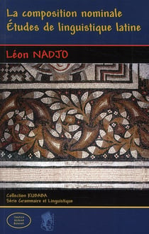 Composition nominale - études de linguistique latine