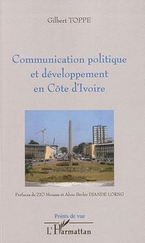 Communication politique et développement en Côte d'Ivoire