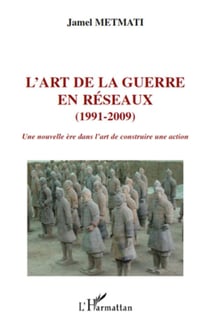 L'art de la guerre en réseaux (1991-2009)