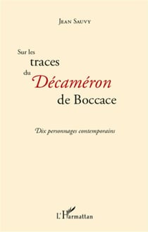 Sur les traces du décaméron de boccace - dix personnages contemporains