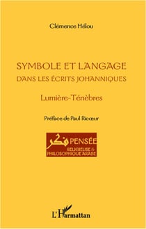 Symbole et langage dans les écrits johanniques - lumière-ténèbres