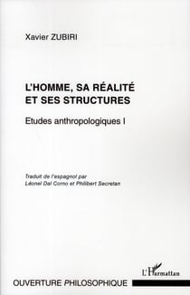 L'homme, sa réalité et ses structures - études anthropologiques Tome 1