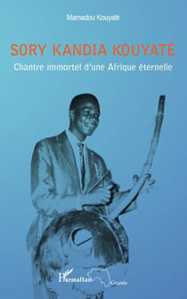Sory Kandia Kouyaté - chantre immortel d'une Afrique éternelle