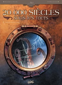 20 000 siècles sous les mers Tome 1 - l'horreur dans la tempête