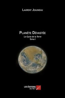 Le cycle de la Terre Tome 1 - planète dévastée
