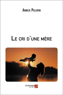 Le cri d'une mere