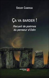 Ca va barder ! - recueil de poemes du penseur d odin