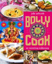 Bolly cook - 50 recettes indiennes