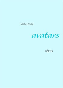 Avatars - récits