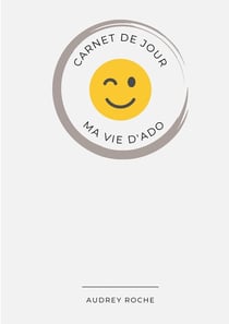 Carnet de Jour : Ma vie d'ado