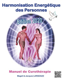 Harmonisation énergétique des personnes : manuel de curothérapie 2020