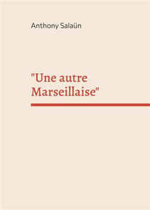 "une autre marseillaise" : mon appel à un droit à l'amour, 4 août 2021