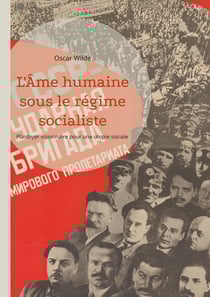 L'Âme humaine sous le régime socialiste : Plaidoyer visionnaire pour une utopie sociale libératrice de l'individualité et de la créativité