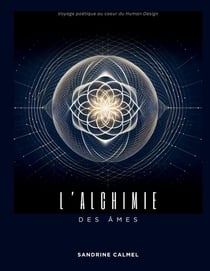 L'alchimie des âmes : Voyage poétique au coeur du Human Design
