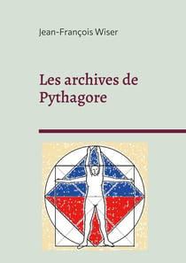Les archives de Pythagore : Entre science et mystique
