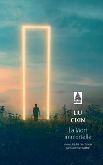 Le problème à trois corps Tome 3 : La mort immortelle