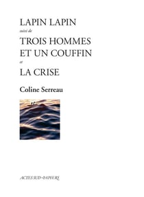 Lapin lapin - trois hommes et un couffin - la crise
