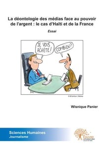 La déontologie des médias face au pouvoir de l'argent - le cas d'haïti et de la france