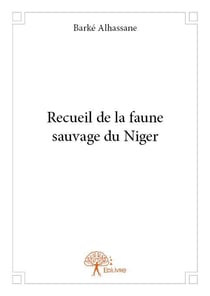 Recueil de la faune sauvage du niger