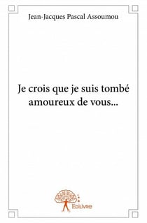 Je crois que je suis tombé amoureux de vous...