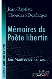 Mémoires du Poète libertin - Les Maîtres de l'Amour