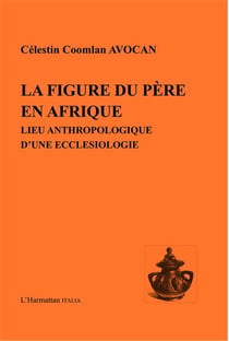 La figure du père en afrique, lieu anthropologique d'une ecclésiologie