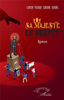 Sa majesté le préfet