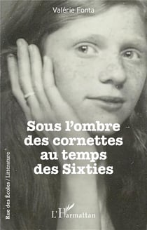 Sous l'ombre des cornettes au temps des Sixties