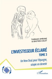L'investisseur éclairé : Un New Deal pour l'épargne, utopie en devenir