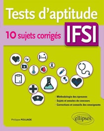 Tests d'aptitude IFSI - 10 sujets corrigés