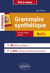 Grammaire synthétique de l'espagnol en 60 fiches pratiques.
