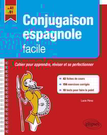 Conjugaison espagnole facile. Cahier pour apprendre, réviser et perfectionner ses acquis A1-B1.