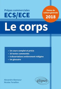 Thème de culture générale - prépas commerciales ECS/ECE - le corps (édition 2018)