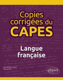 Copies corrigées du CAPES : langue française (édition 2018)