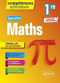 Compétences attendues : spécialité mathematiques - 1re - nouveaux programmes