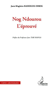 Nog Ndourou l'éprouvé